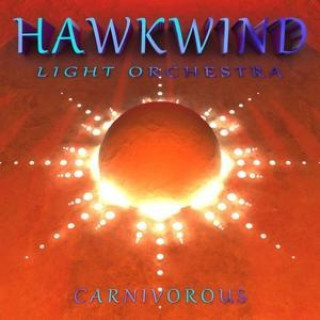 Zvok Carnivorous Hawkwind Light Orchestra