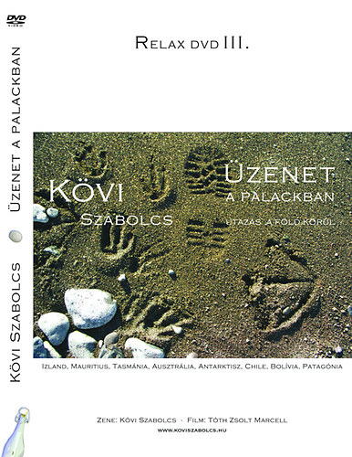 Könyv Üzenet a palackban - Utazás a Föld körül - Relax DVD III. Kövi Szabolcs