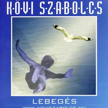 Knjiga Lebegés  - CD Kövi Szabolcs
