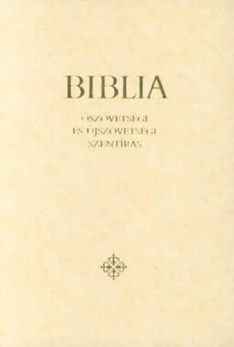 Kniha Biblia - Ószövetségi és Újszövetségi Szentírás 