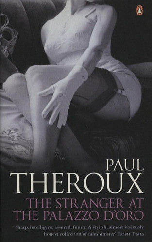 Könyv The Stranger at the Palazzo D'Oro Paul Theroux