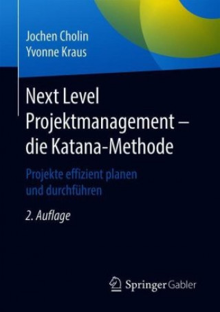 Knjiga Next Level Projektmanagement - Die Katana-Methode Yvonne Kraus