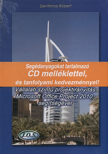 Knjiga Vállalati szintű projektirányítás Microsoft Office Project 2010 segítségével Szentirmai Róbert