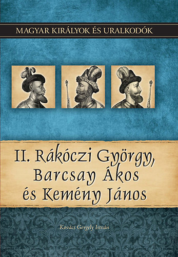 Книга II. Rákóczi György, Barcsay Ákos és Kemény János Kovács Gergely István