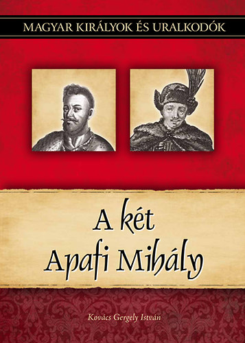 Knjiga A két Apafi Mihály Kovács Gergely István