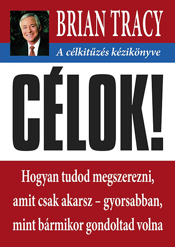 Knjiga Célok! Brian Tracy