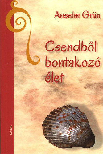 Libro Csendből bontakozó élet Anselm Grün