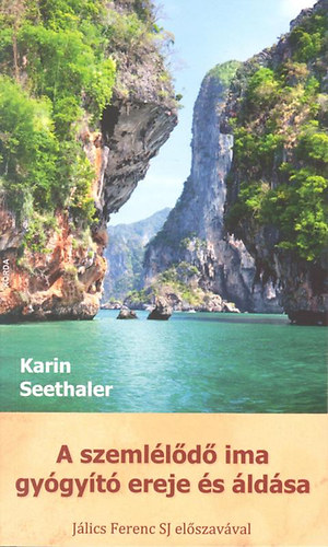 Kniha A szemlélődő ima gyógyító ereje és áldása Karin Seethaler