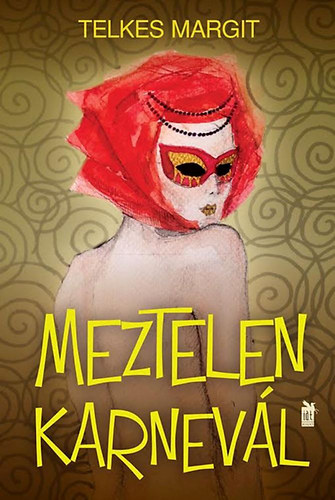 Knjiga Meztelen karnevál Telkes Margit