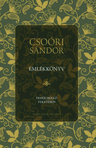 Knjiga Csoóri Sándor emlékkönyv Balogh Júlia (összeáll.)