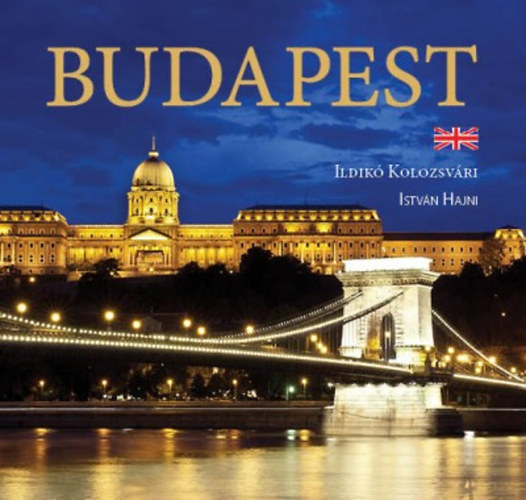 Könyv Budapest - Angol nyelvű Hajni István; Kolozsvári Ildikó
