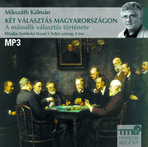 Kniha Két választás Magyarországon - A második választás története - Hangoskönyv MP3 Mikszáth Kálmán