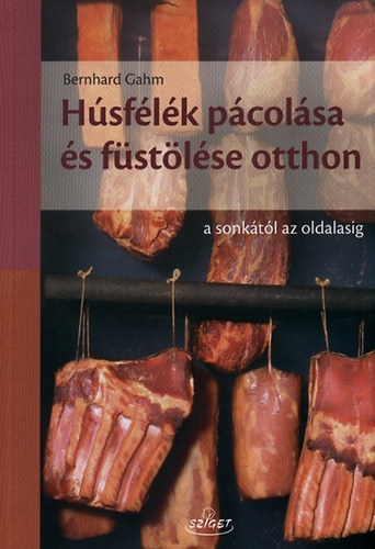 Kniha Húsfélék pácolása és füstölése otthon Bernhard Gahm