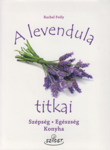 Kniha A levendula titkai Rachel Frély