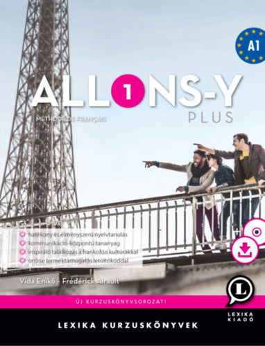 Carte Allons-y PLUS 1 - Francia kurzuskönyv A1 Vida Enikő