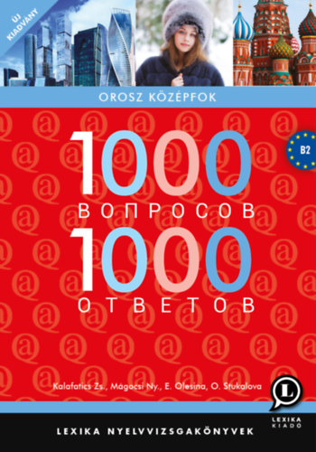 Könyv 1000 kérdés 1000 válasz - Orosz középfok Kalafatics Zsuzsanna