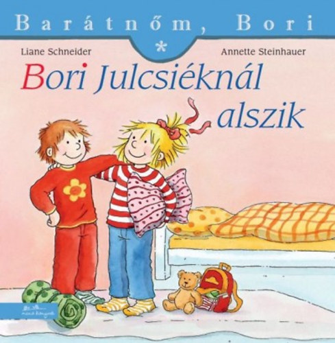 Kniha Bori Julcsiéknál alszik - Barátnőm, Bori 25. Liane Schneider