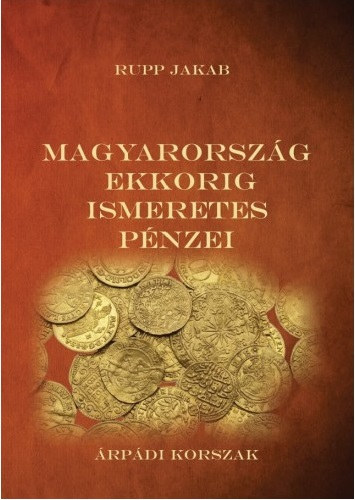 Buch Magyarország ekkorig ismeretes pénzei Rupp Jakab