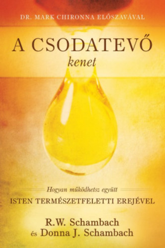 Knjiga A Csodatevő kenet R.W. Schambach