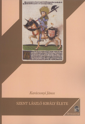 Knjiga Szent László király élete Karácsonyi János
