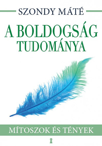 Livre A boldogság tudománya Dr. Szondy Máté