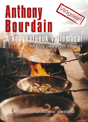 Kniha A konyhafőnök vallomásai Anthony Bourdain