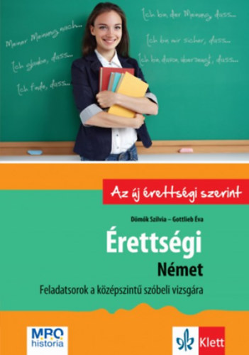 Kniha Érettségi - Német - Feladatsorok a középszintű szóbeli vizsgára Dömők Szilvia