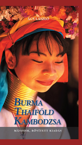 Kniha Burma, Thaiföld, Kambodzsa Ács László