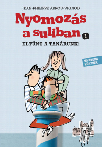 Boek Eltűnt a tanárunk! Jean-Philippe Arrou-Vignod