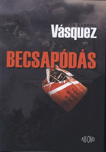 Kniha Becsapódás Juan Gabriel Vásquez