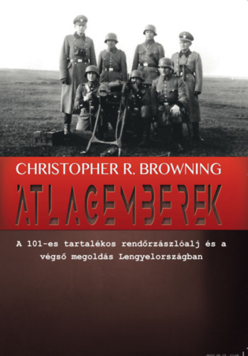 Książka Átlagemberek Christopher R. Browning