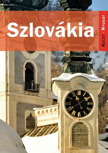 Könyv Szlovákia - Kelet-Nyugat sorozat Farkas Zoltán; Sós Judit