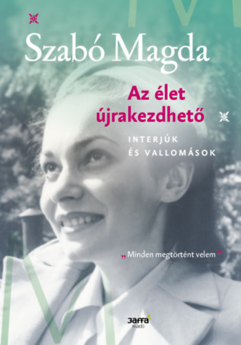 Kniha Az élet újrakezdhető Szabó Magda
