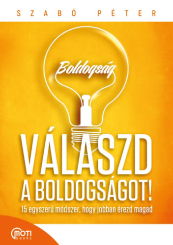 Buch Válaszd a boldogságot! Szabó Péter