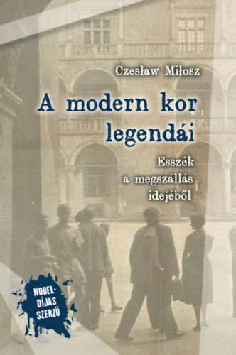 Buch A modern kor legendái Czeslaw Milosz