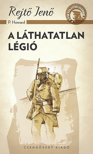 Book A láthatatlan légió Rejtő Jenő