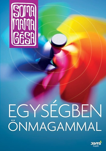 Libro Egységben önmagammal Soma Mamagésa