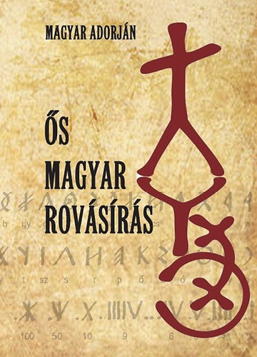 Книга Ős magyar rovásírás Magyar Adorján