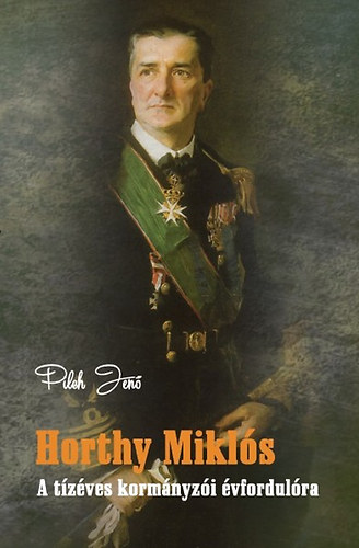 Βιβλίο Horthy Miklós Pilch Jenő