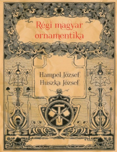 Kniha Régi magyar ornamentika Huszka József; Hampel József