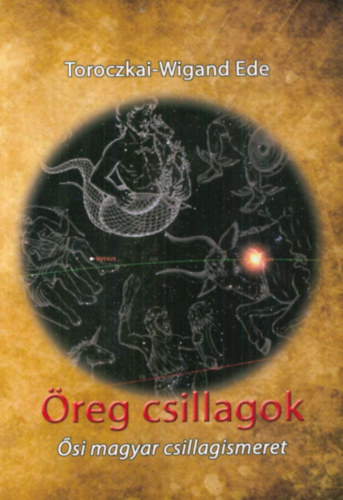 Buch Öreg csillagok Toroczkai-Wigand Ede