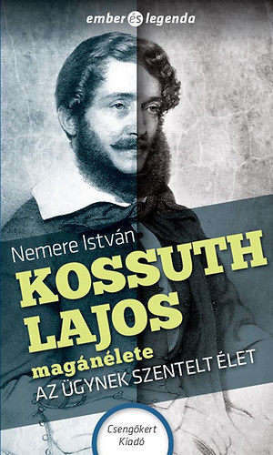 Kniha Kossuth Lajos magánélete Nemere István