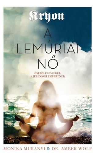 Könyv Kryon: A lemúriai nő Monika Muranyi