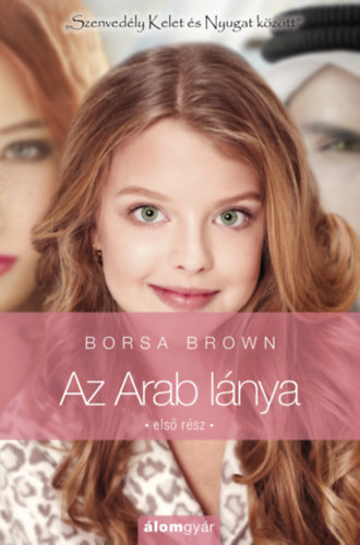 Книга Az Arab lánya - Első rész (Arab 3.) Borsa Brown