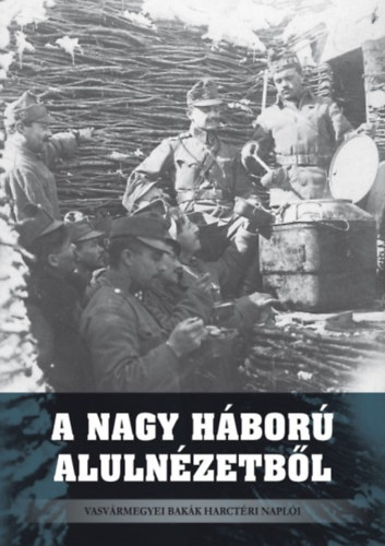 Livro A Nagy Háború alulnézetből Jagadics Péter (Szerk.)
