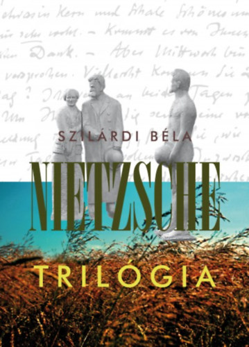 Kniha Nietzsche trilógia Szilárdi Béla