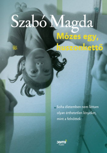 Книга Mózes egy, huszonkettő Szabó Magda