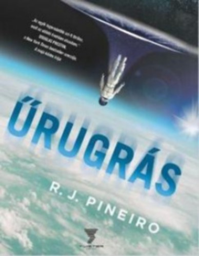 Buch Űrugrás R. J. Pineiro