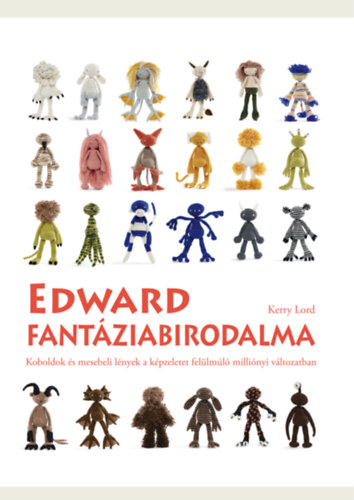 Könyv Edward fantáziabirodalma Kerry Lord