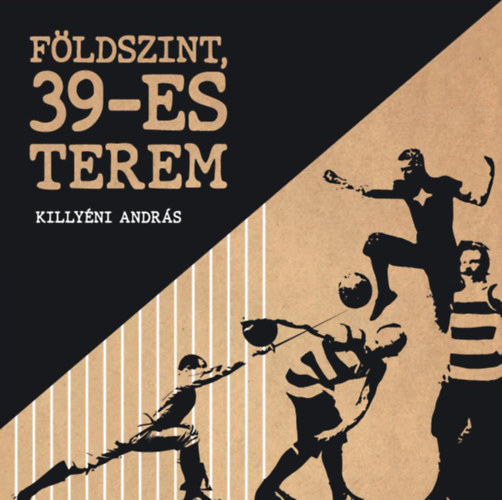 Buch Földszint, 39-es terem Killyéni András-Péter